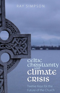 Abbildung von: Celtic Christianity and Climate Crisis - Sacristy Press