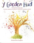 Cover: Goeden Hud, Y - Ysbrydoliaeth gan Luniau Plant yn Ystod y Cyfnod o Ynysu Adref - Gwasg Carreg Gwalch