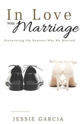Cover: In Love with Marriage - Pure Thoughts Publishing, LLC