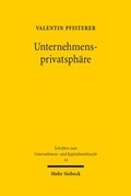 Abbildung von: Unternehmensprivatsphaere - Mohr Siebeck
