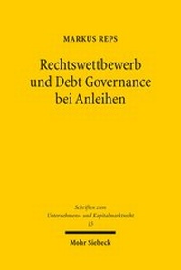 Abbildung von: Rechtswettbewerb und Debt Governance bei Anleihen - Mohr Siebeck