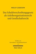 Abbildung von: Das Schuldverschreibungsgesetz als Anleiheorganisationsrecht und Gesellschaftsrecht - Mohr Siebeck