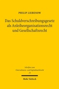 Bild: Das Schuldverschreibungsgesetz als Anleiheorganisationsrecht und Gesellschaftsrecht - Mohr Siebeck