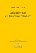 Abbildung von: Anlageberater als Finanzintermediaere - Mohr Siebeck
