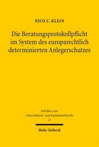 Abbildung von: Die Beratungsprotokollpflicht im System des europarechtlich determinierten Anlegerschutzes - Mohr Siebeck