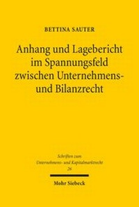 Abbildung von: Anhang und Lagebericht im Spannungsfeld zwischen Unternehmens- und Bilanzrecht - Mohr Siebeck