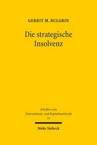 Abbildung von: Die strategische Insolvenz - Mohr Siebeck