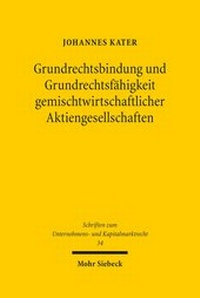 Abbildung von: Grundrechtsbindung und Grundrechtsfaehigkeit gemischtwirtschaftlicher Aktiengesellschaften - Mohr Siebeck