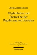 Cover: M&ouml;glichkeiten und Grenzen bei der Regulierung von Derivaten - Mohr Siebeck