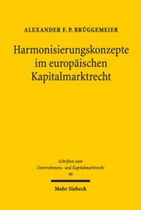 Abbildung von: Harmonisierungskonzepte im europaeischen Kapitalmarktrecht - Mohr Siebeck