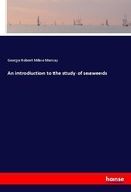 Cover: An introduction to the study of seaweeds - Hansebooks