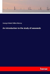 Enlarge image Cover: An introduction to the study of seaweeds - Hansebooks