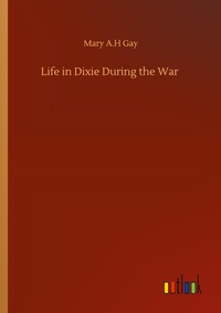 Enlarge image Cover: Life in Dixie During the War - Outlook Verlag