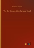 Cover: The Boy Scouts at the Panama Canal - Outlook Verlag