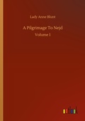 Cover: A Pilgrimage To Nejd - Outlook Verlag