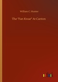 Cover: The Fan Kwae At Canton - Outlook Verlag