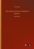 Cover: The Works of Francis Maitland Balfour - Outlook Verlag