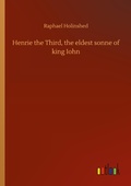 Cover: Henrie the Third, the eldest sonne of king Iohn - Outlook Verlag