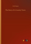 Cover: The Story of A Country Town - Outlook Verlag