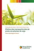 Cover: Efeitos das nanopart&iacute;culas de prata em plantas de soja - Novas Edi&ccedil;&otilde;es Acad&ecirc;micas