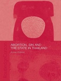 Cover: Abortion, Sin and the State in Thailand - Routledge
