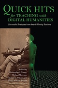 Cover: Quick Hits for Teaching with Digital Humanities - Indiana University Press