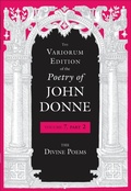 Cover: The Variorum Edition of the Poetry of John Donne, Volume 7, Part 2 - Indiana University Press