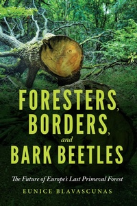Bild: Foresters, Borders, and Bark Beetles - Indiana University Press