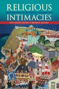 Cover: Religious Intimacies - Indiana University Press