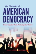 Cover: The Character of American Democracy - Indiana University Press