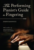 Cover: The Performing Pianist's Guide to Fingering - Indiana University Press