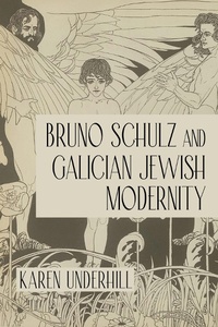 Bild: Bruno Schulz and Galician Jewish Modernity - Indiana University Press