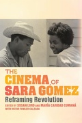 Cover: The Cinema of Sara Gomez - Indiana University Press