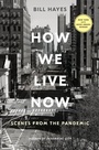 Cover: How We Live Now - Bloomsbury Publishing PLC