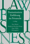 Cover: Praxisorientierte Einf&uuml;hrung ins Privatrecht - Schulthess Juristische Medien