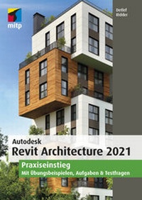Abbildung von: Autodesk Revit Architecture 2021 - MITP