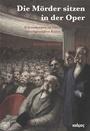 Cover: »Die Mörder sitzen in der Oper!« - Kulturverlag Kadmos Berlin