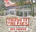 Cover: Tigers in The Park - The Literary Centre