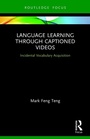 Cover: Language Learning Through Captioned Videos - Routledge
