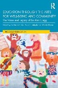 Cover: Education through the Arts for Well-Being and Community - Routledge