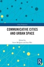 Cover: Communicative Cities and Urban Space - Routledge