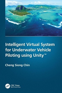 Enlarge image Cover: Intelligent Virtual System for Underwater Vehicle Piloting using Unity (TM) - CRC Press