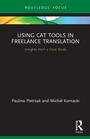 Cover: Using CAT Tools in Freelance Translation - Routledge