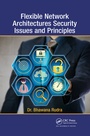 Cover: Flexible Network Architectures Security - CRC Press