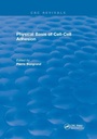 Cover: Physical Basis of Cell-Cell Adhesion - CRC Press