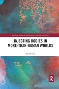 Cover: Injecting Bodies in More-than-Human Worlds - Routledge
