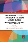 Cover: Teacher Education in the Trump Era and Beyond - Routledge