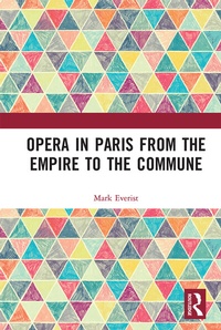 Enlarge image Cover: Opera in Paris from the Empire to the Commune - Routledge