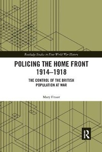 Abbildung von: Policing the Home Front 1914-1918 - Routledge
