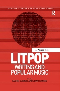 Enlarge image Cover: Litpop: Writing and Popular Music - Routledge